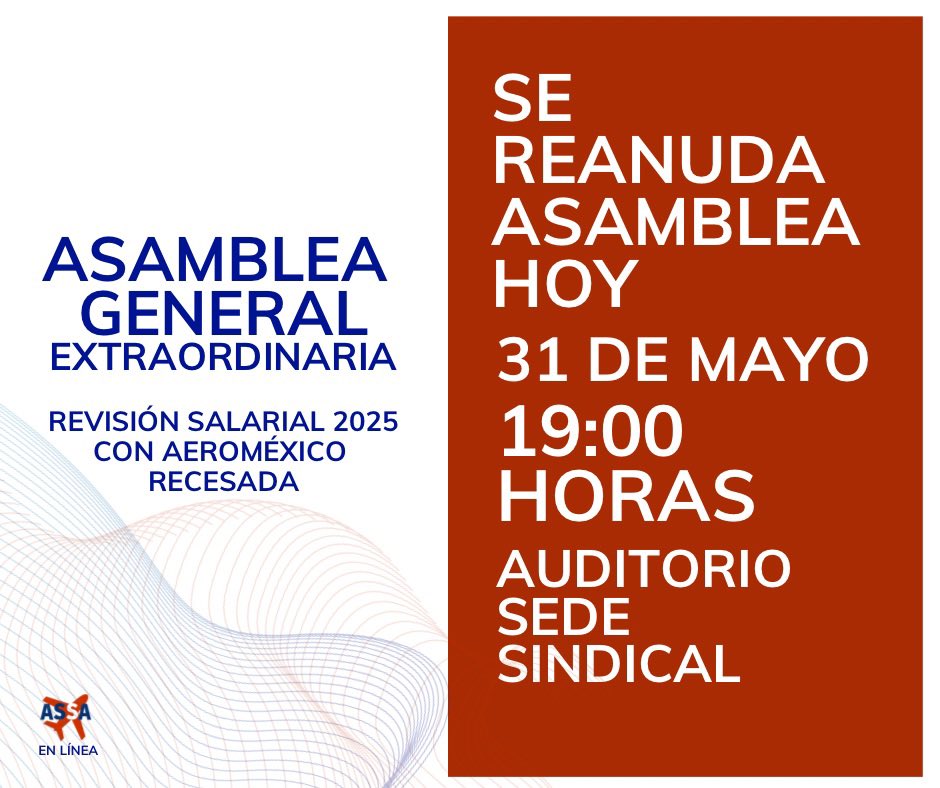Sobrecargos a su posición: a las 7 PM se reanudará la Asamblea, a unas horas del posible estallamiento de #huelga en #AeroMéxico