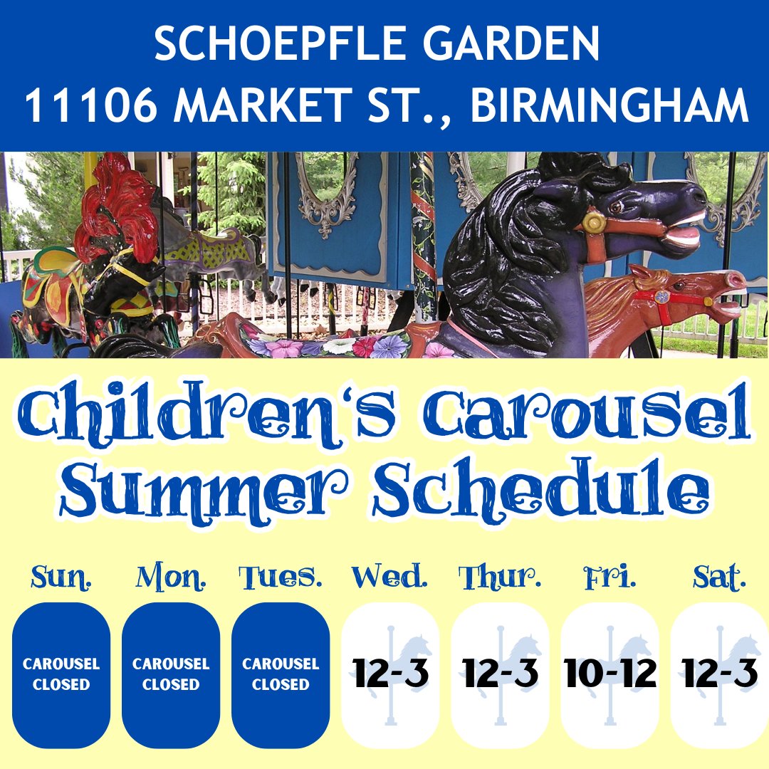 Bring the kids out for a carousel ride at Schoepfle Garden, Children's Garden at 11106 Market St., Birmingham. This carousel is for children riders. Rides are free but also weather dependent! Regular hours are Wed., Thurs., and Sat. 12-3 pm, as well as Fri. from 10-12 pm.