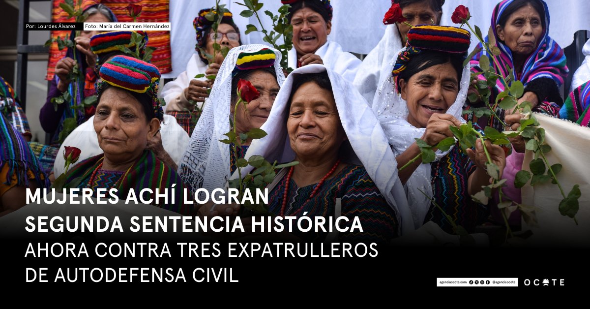 ⚖️Después de de más de diez años, tres expatrulleros de Autodefensa Civil fueron condenados a 40 años de prisión por violencia sexual contra seis mujeres maya Achi durante el Conflicto Armado en Guatemala.

✍️<a href="/desasosegar/">Lourdes Álvarez Nájera</a> te cuenta en esta crónica.
🔗agenciaocote.com/blog/2025/05/3…