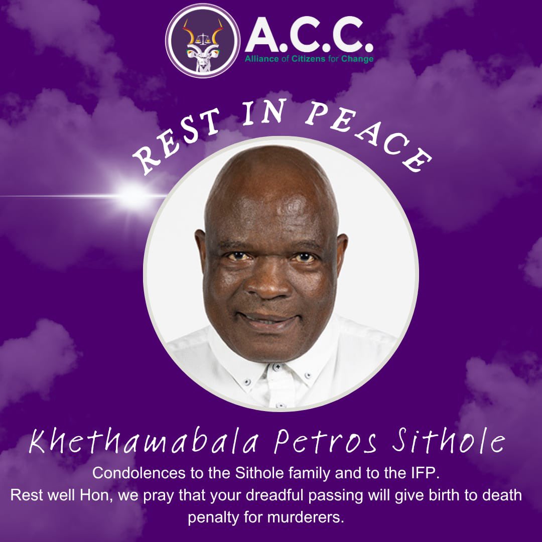 Our heartfelt condolences to the Sithole family, friends, colleagues in Parliament &amp; to his political party the IFP.
May the assassination of Hon. Khethamabala Petros Sithole compel Parliament to amend the constitution&amp; give birth to death penalty for murderers. QINA MHLALI QINA!