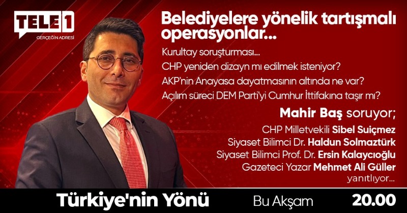 Tele1 TV (@tele1comtr) on Twitter photo ➤Belediyelere yönelik tartışmalı operasyonlar...
➤CHP yeniden dizayn mı edilmek isteniyor?
➤Açılım süreci DEM Parti'yi Cumhur İttifakına taşır mı?
<a href="/MahirBas_/">Mahir Baş</a> <a href="/SibelSuicmez/">Av. Sibel Suiçmez</a> <a href="/HSolmazturk/">Haldun Solmazturk</a> #ErsinKalaycıoğlu <a href="/MaliGuller/">Mehmet Ali Güller</a>
Saat 20.00'da TELE1'de! ➤Belediyelere yönelik tartışmalı operasyonlar...
➤CHP yeniden dizayn mı edilmek isteniyor?
➤Açılım süreci DEM Parti'yi Cumhur İttifakına taşır mı?
<a href="/MahirBas_/">Mahir Baş</a> <a href="/SibelSuicmez/">Av. Sibel Suiçmez</a> <a href="/HSolmazturk/">Haldun Solmazturk</a> #ErsinKalaycıoğlu <a href="/MaliGuller/">Mehmet Ali Güller</a>
Saat 20.00'da TELE1'de!