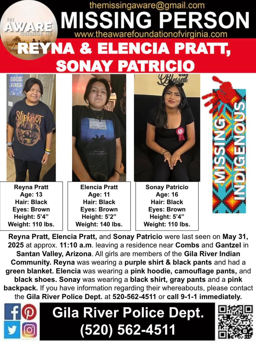 ***MISSING JUVENILES***
Reyna Pratt, Elencia Pratt, and Sonay Patricio were last seen on May 31, 2025 at approx. 11:10 a.m. leaving a residence near Combs and Gantzel in Santan Valley, Arizona. All girls are members of the Gila River Indian Community. Reyna was wearing a purple