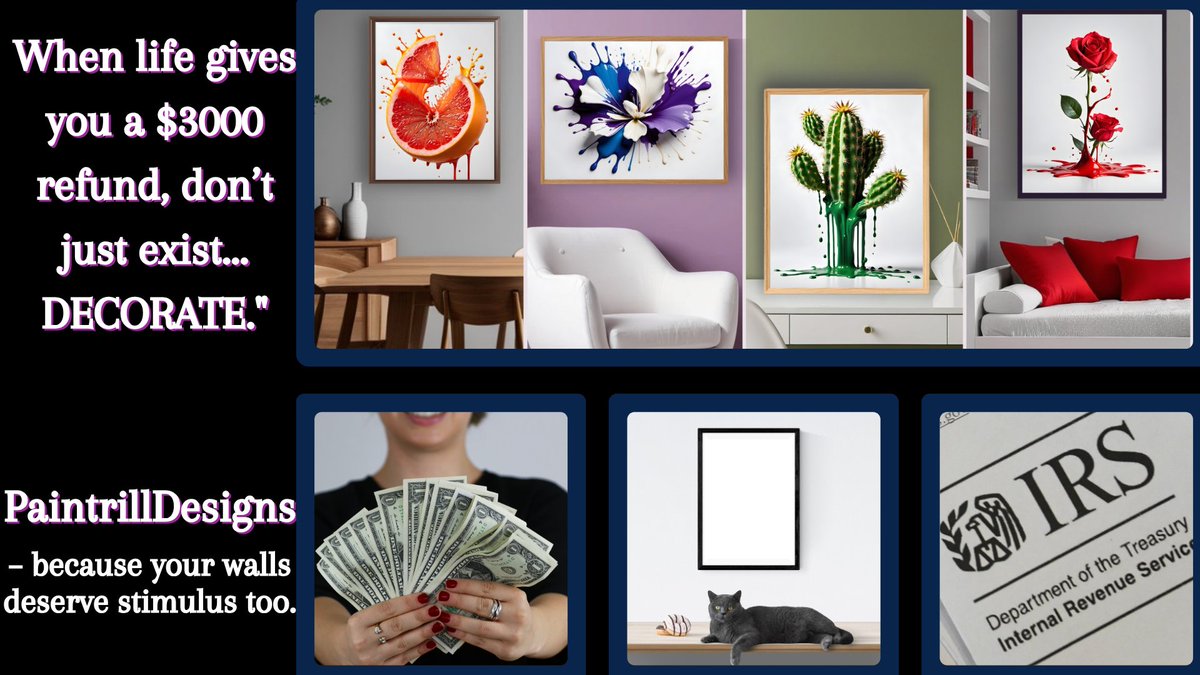 PaintrillDesign's tweet photo. When life gives you a $3000 IRS refund… don’t just exist. DECORATE.
🖼️✨
Your walls deserve stimulus too.
→ https://t.co/6viwsGhHOW
#IRSRefund #TaxRefund2025 #WallArtDecor #TREASURE https://t.co/aTjzfWG4Pe