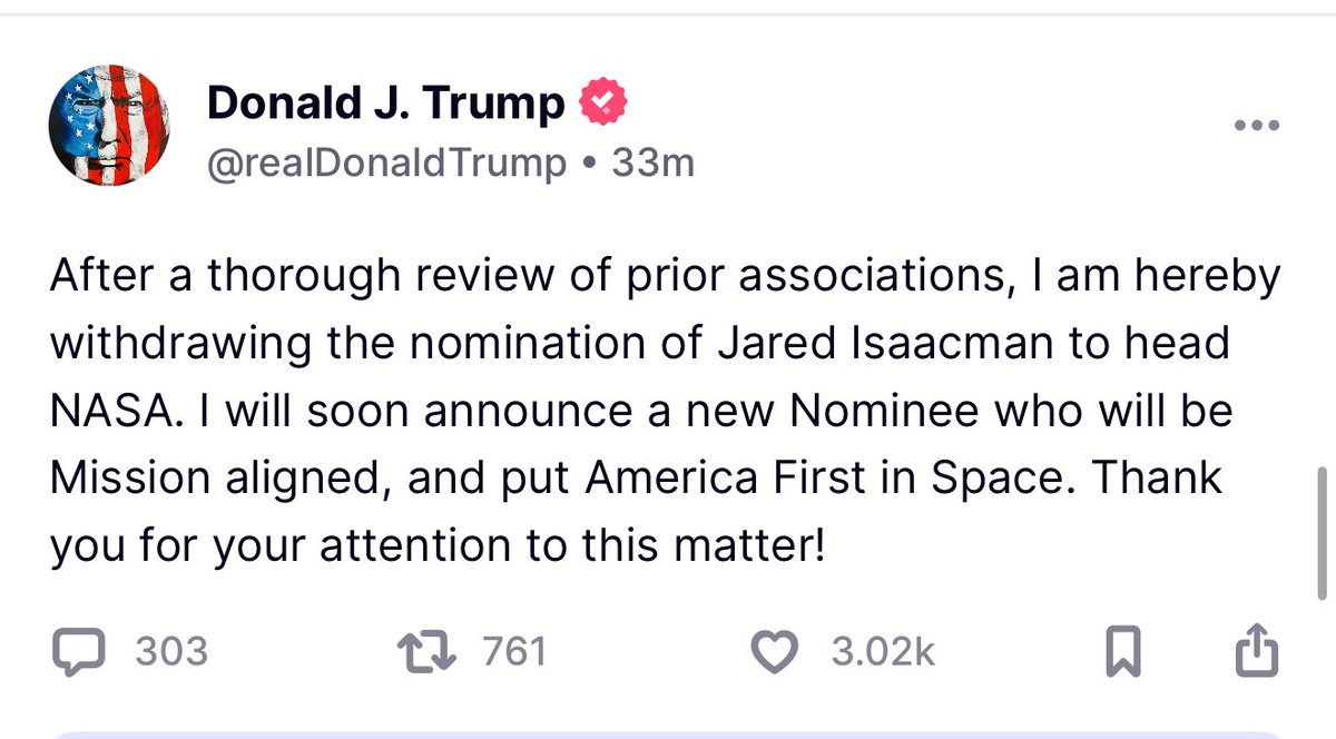 Laura Loomer (@lauraloomer) on Twitter photo Moments ago on Truth Social, President Trump announced he has pulled the nomination of <a href="/rookisaacman/">Jared Isaacman</a> Jared Isaacman for NASA administrator.
Isaacman was set to have his Senate Confirmation hearing this week.
The nomination was pulled over Isaacmanโs previous donations to Moments ago on Truth Social, President Trump announced he has pulled the nomination of <a href="/rookisaacman/">Jared Isaacman</a> Jared Isaacman for NASA administrator.
Isaacman was set to have his Senate Confirmation hearing this week.
The nomination was pulled over Isaacmanโs previous donations to