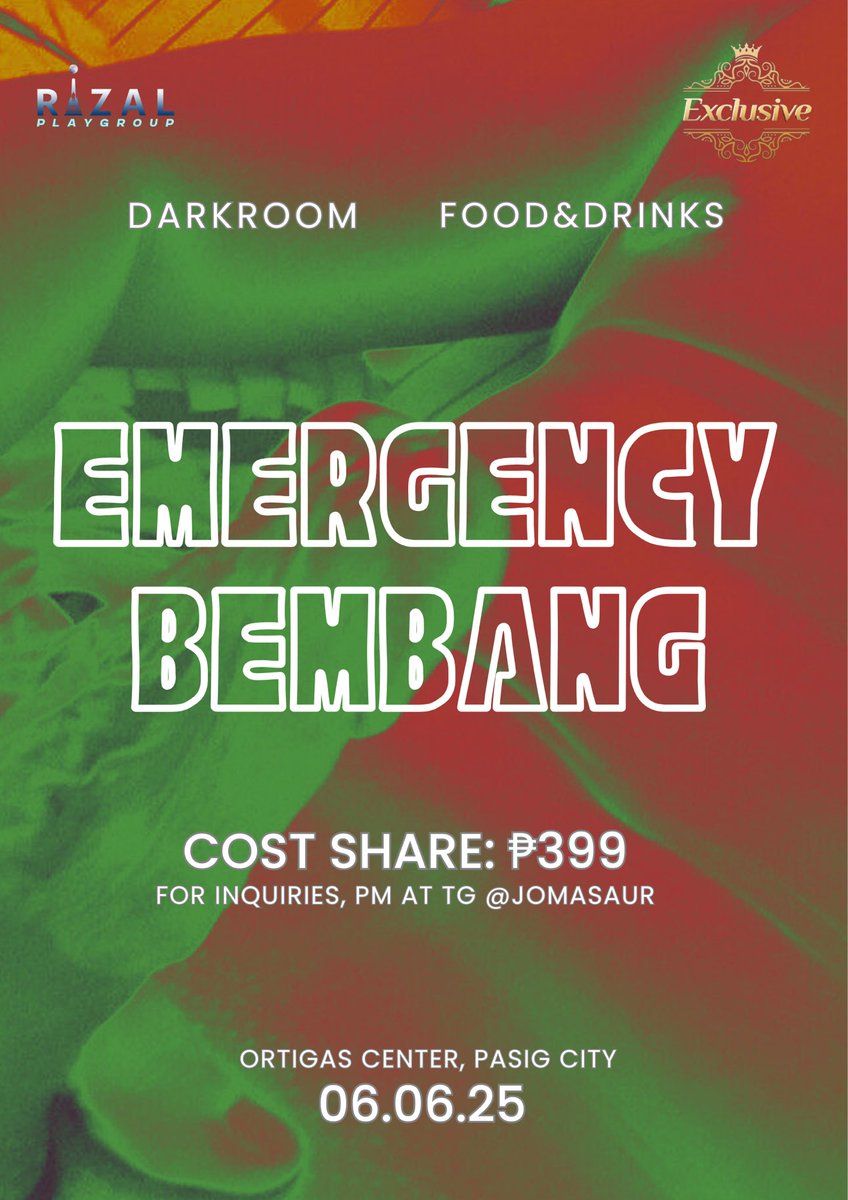 ‼️EMERGENCY BEMBANG‼️

June 6, 2025 (Friday)
Door time: 7:00PM
Ortigas Center, Pasig City

Cost share: ₱399

Message @Jomasaur in Telegram