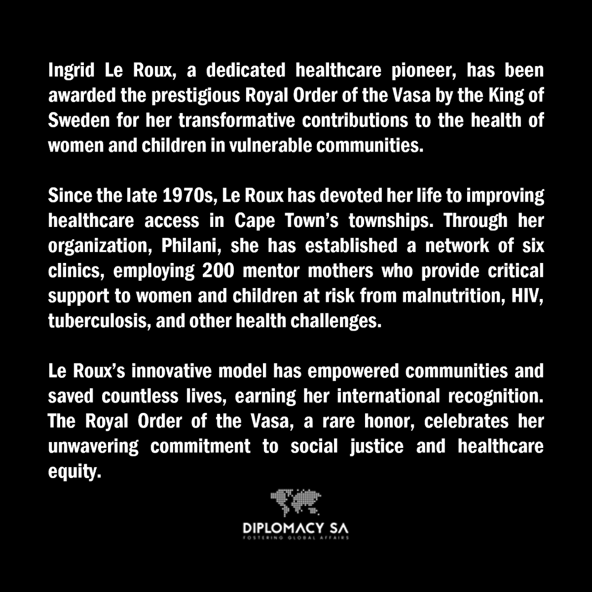 🏆 Ingrid Le Roux awarded Royal Order of the Vasa for her life-changing work in Cape Town’s townships! Through Philani, she’s built 6 clinics &amp; empowered 200 mentor mothers to support vulnerable women &amp; children against malnutrition, HIV, &amp; TB. A true healthcare hero! 🇿🇦 🇸🇪