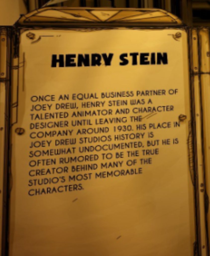 BENDY LORE FACT:
Henry Stein left the studio around 1930, as revealed in The Archives from Bendy and the Ink Machine
Source: Bendy and the Ink Machine