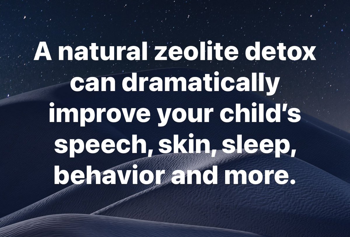 The zeolite I’m referring to exchanges a mineral ion for a toxic heavy metal ion, which is then bound to the zeolite, and out of the body in hours. Toddlers can and have shown remarkable improvements in just DAYS - to the amazement of their parents. Give it a try!