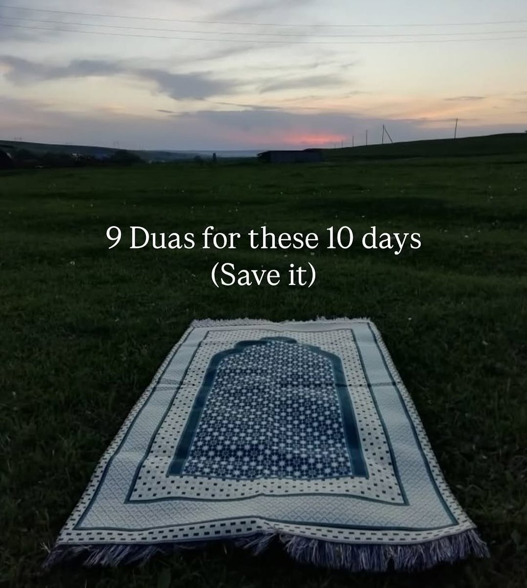 Nine Du'as You Should Frequently Recite in these First 10 Days of Dhul Hijjah...

THREAD