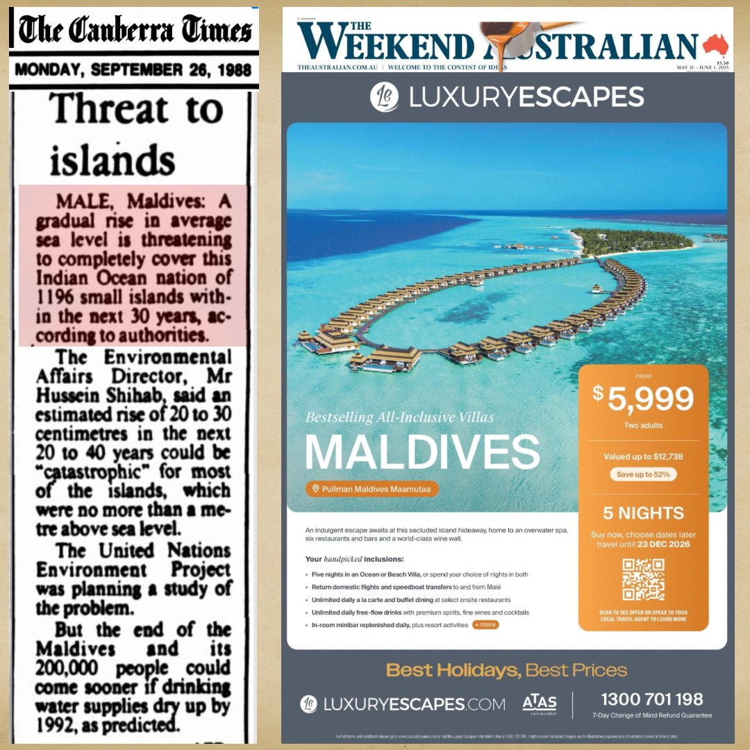 37 years ago the Australian media (Canberra Times -  Sept 26, 1988) were promoting the UN scare campaign that the The Maldives would be underwater "within the next 30 years".

trove.nla.gov.au/newspaper/arti…

Today, the Australian media (Weekend Australian - 31 May - 1 June, 2025) are