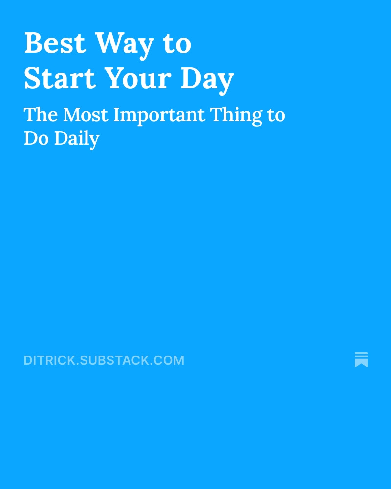 michaelditrick's tweet image. I wrote about the best way to start your day; check it out: ditrick.substack.com/p/best-way-to-…