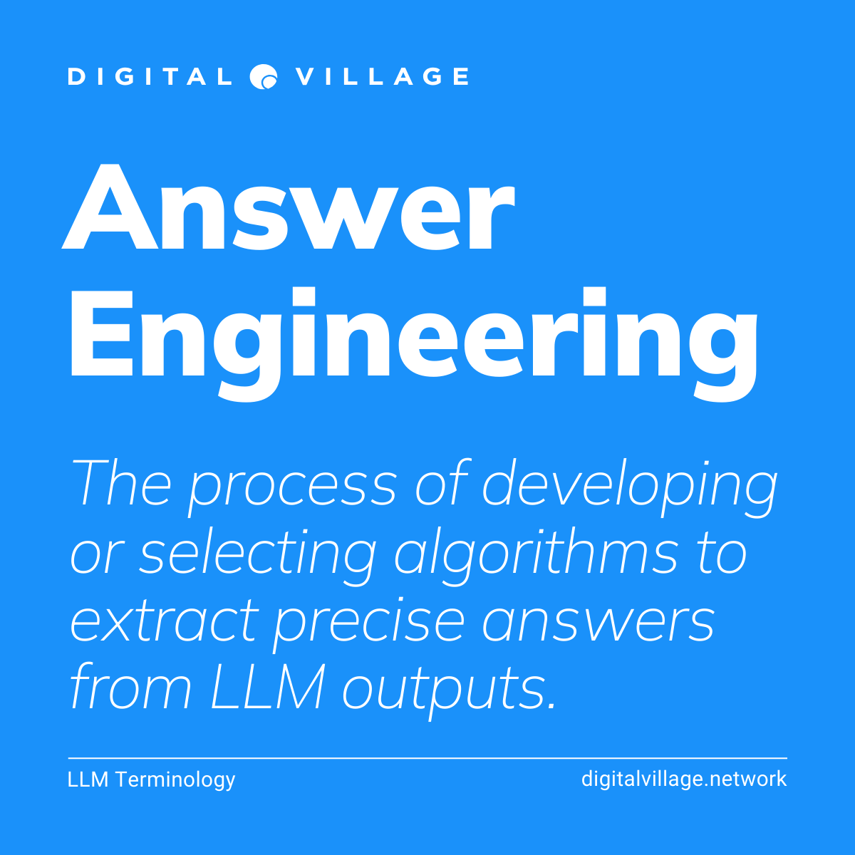 _DigitalVillage's tweet photo. Answer Engineering : The process of developing or selecting algorithms to extract precise answers from LLM outputs. https://t.co/iillYHefA5 https://t.co/xU9cC9S55m