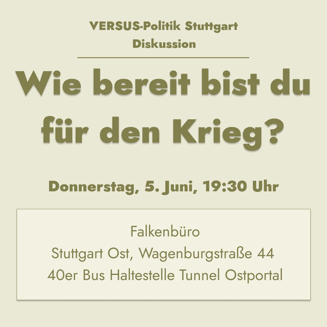 Krieg und Frieden als öffentlich inszenierte Gewissensfrage; darüber diskutieren wir am 5. Juni ab 19:30 Uhr im Falkenbüro in Stuttgart.