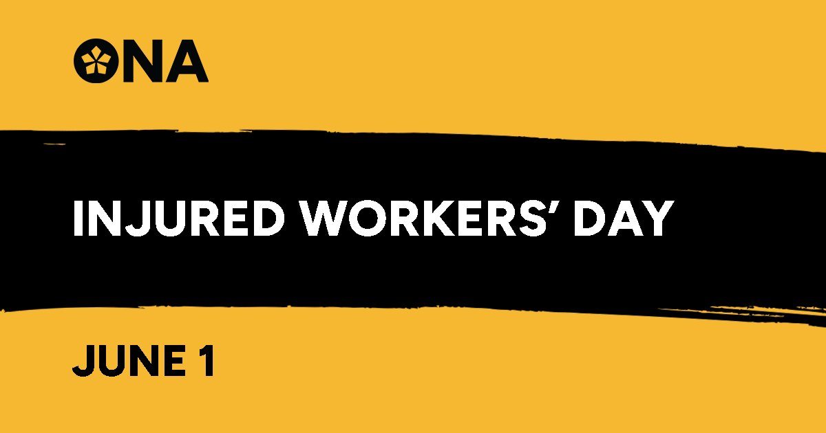 ontarionurses's tweet image. On June 1, we join with labour and social justice organizations from across Ontario to recognize Injured Workers’ Day and stand up for those who have been injured or made ill because of their work.

ona.org/news/injured-w…