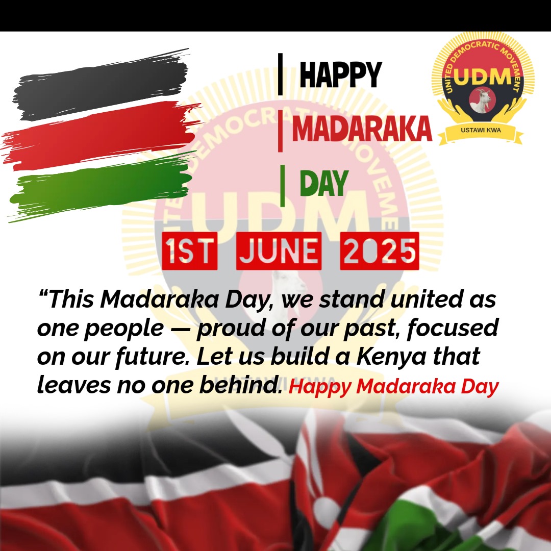 Happy Madaraka Day 2025
#UDMKenya 
#MadarakaDay2025 
#UstawiKwaWote