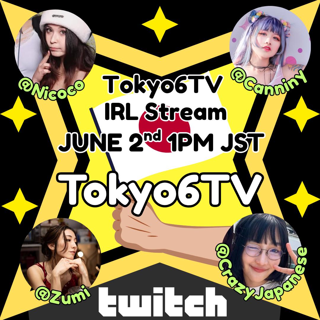 【TOKYO6TV】LIVE TOMORROW at 4PM JST! twitch.tv/crazyjapanese #twitchstreamer