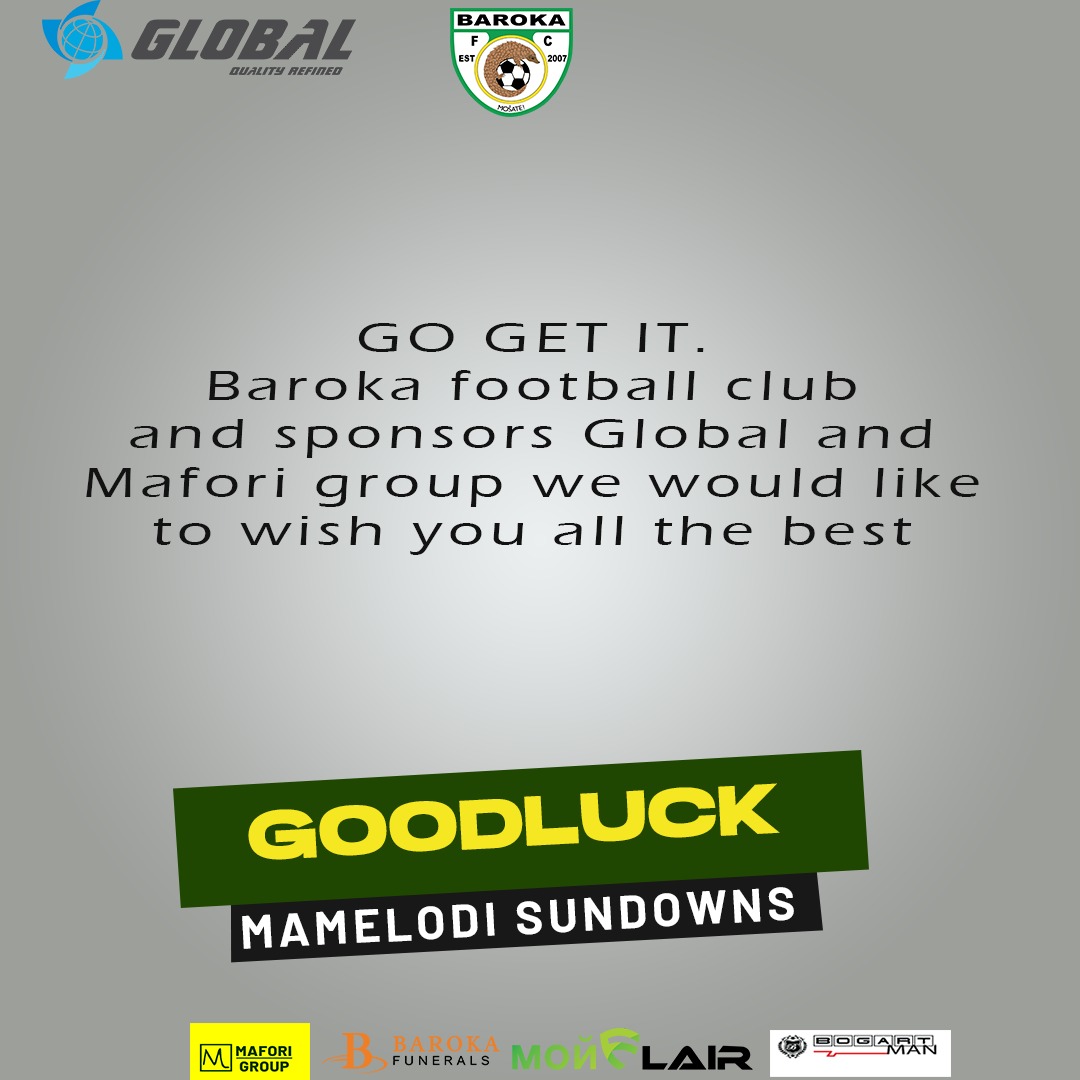 Baroka FC and our sponsors would like to wish Mamelodi Sundowns FC all the best in today's final 

BRING IT HOME