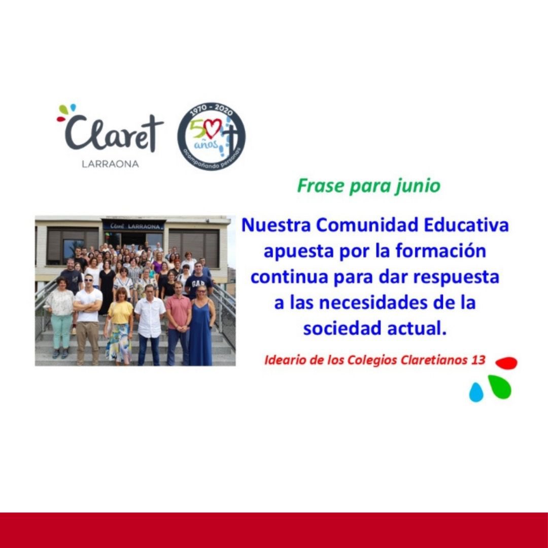 ClaretLarraona's tweet photo. Frase del mes de junio del Ideario de los Colegios Claretianos: 
Nuestra Comunidad Educativa apuesta por la formación continua para dar respuesta a las necesidades de la sociedad actual.
@tantobien @claretpaulus   
#ideario #evangelizamoseducando #claret #somosclaretlarraona https://t.co/g1omQNrLmA