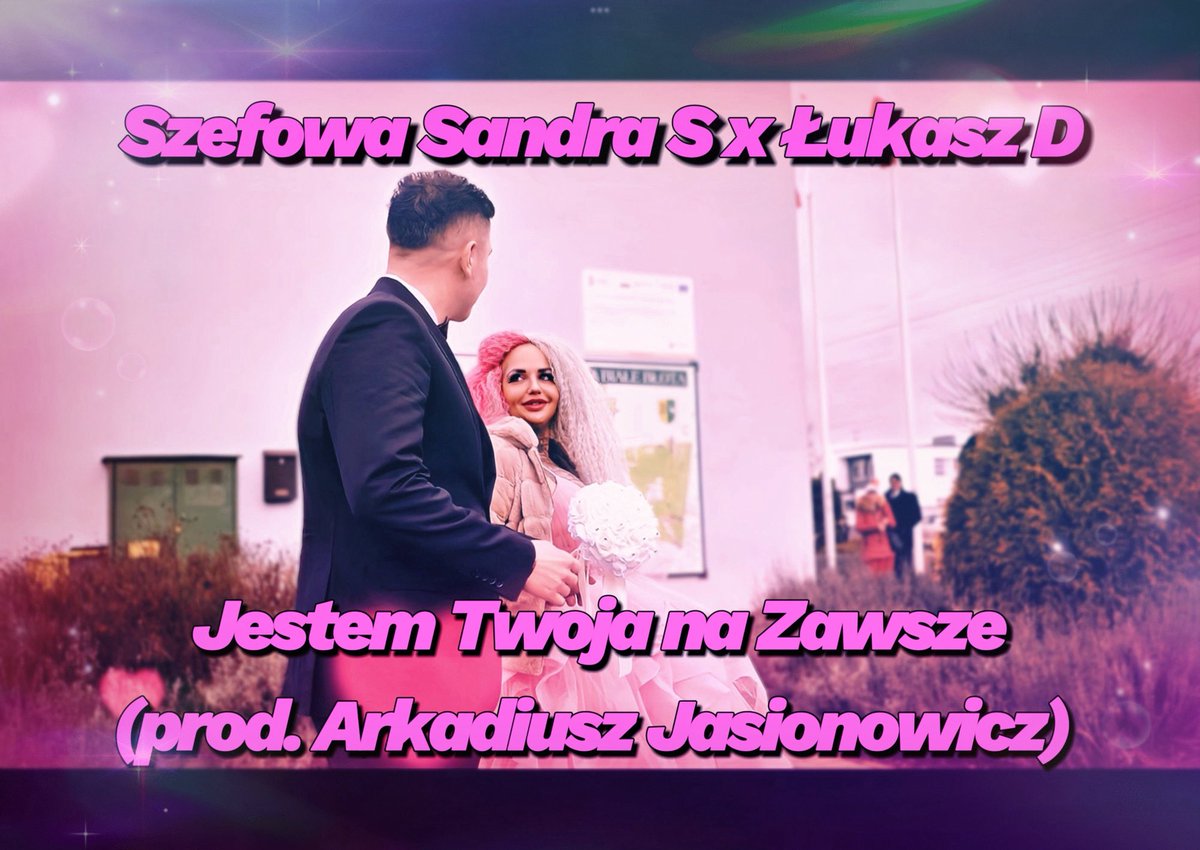 SzefowaSandra_S's tweet photo. Mój nowy singiel stworzony z okazji naszego ślubu
Szefowa Sandra S x Łukasz D – Jestem Twoja na Zawsze (Oficjalny Teledysk) 💍💫
https://t.co/38fpTTqKRV
#sandras #jestemtwojanazawsze #ślub #szefowasandras #hit2025 https://t.co/lwD0qwTZMR