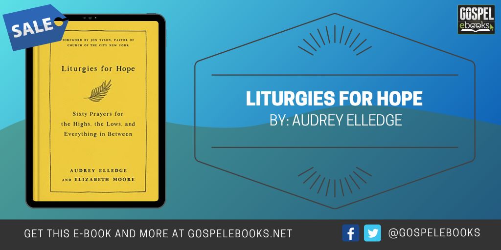 Gospel eBooks (@gospelebooks) on Twitter photo KINDLE DEAL: Audrey Elledge – Liturgies for Hope: Sixty Prayers for the Highs, the Lows, and Everything in Between amazon.com/dp/B09PQJNM9L/… #ad <a href="/WaterBrookPress/">WaterBrook Multnomah</a> KINDLE DEAL: Audrey Elledge – Liturgies for Hope: Sixty Prayers for the Highs, the Lows, and Everything in Between amazon.com/dp/B09PQJNM9L/… #ad <a href="/WaterBrookPress/">WaterBrook Multnomah</a>
