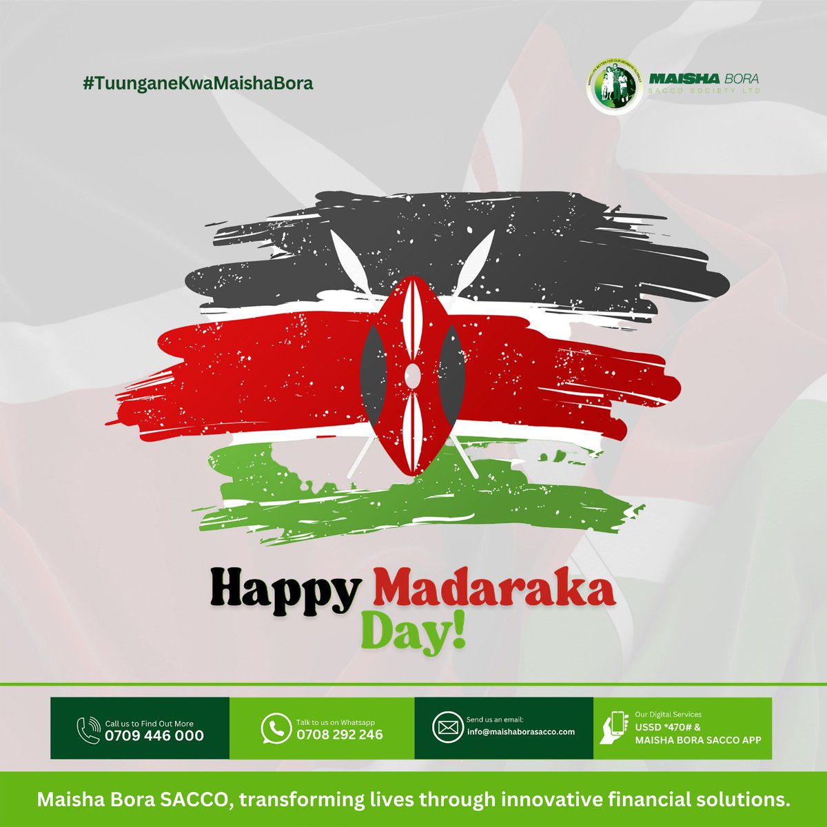 Happy Madaraka Day!
As we honour this day, all Maisha Bora SACCO branches will remain closed on Monday, 2nd June.
Normal service resumes Tuesday, 3rd June.

Access our services via *470# or the Maisha Bora SACCO App.
#TuunganeKwaMaishaBora