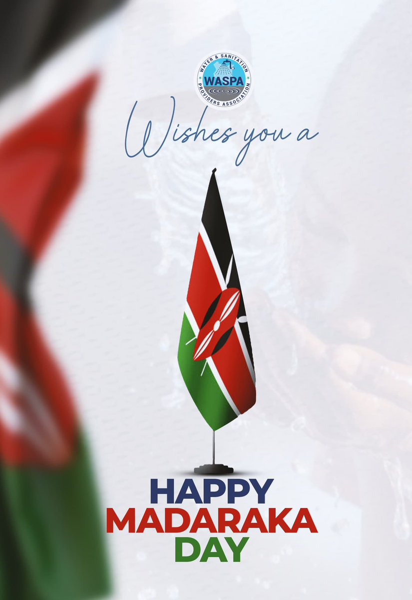 Today, we celebrate and honor the courage of our founders whose vision of unity, equity, &amp; prosperity continues to inspire us. WASPA reaffirm’s her commitment to advancing access to safe WASH for all, empowering communities &amp; building a more resilient Kenya.
#HappyMadarakaDay2025