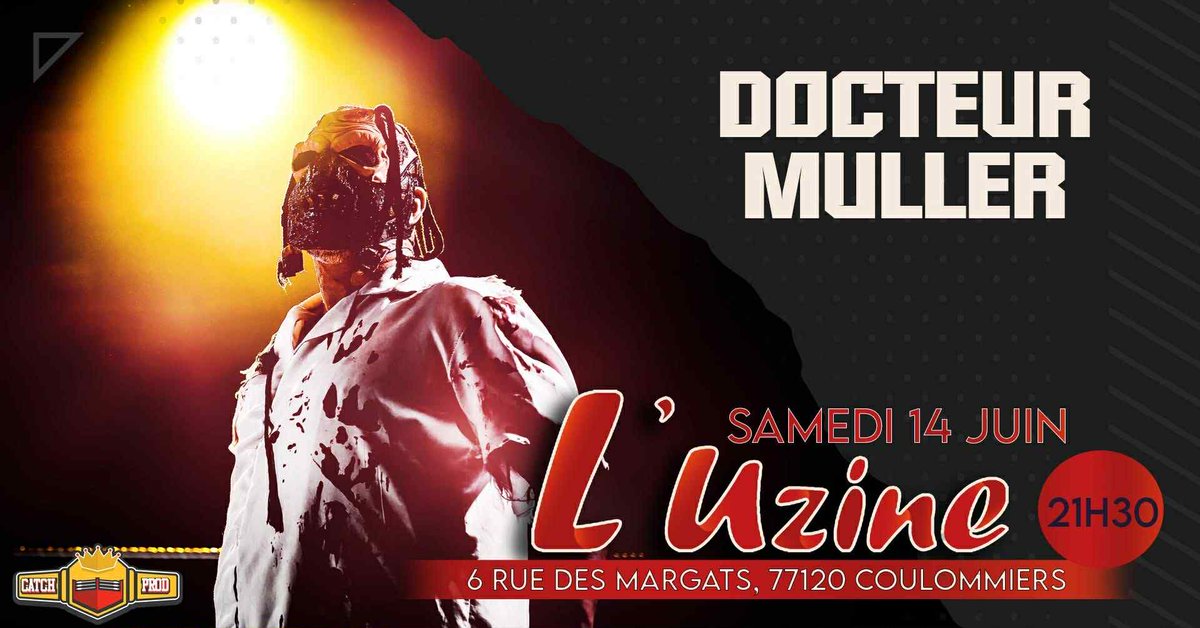 Catch Prod a annoncé la présence de Docteur Muller pour leur show qui aura lieu le 14 juin à l'Uzine de Coulommiers