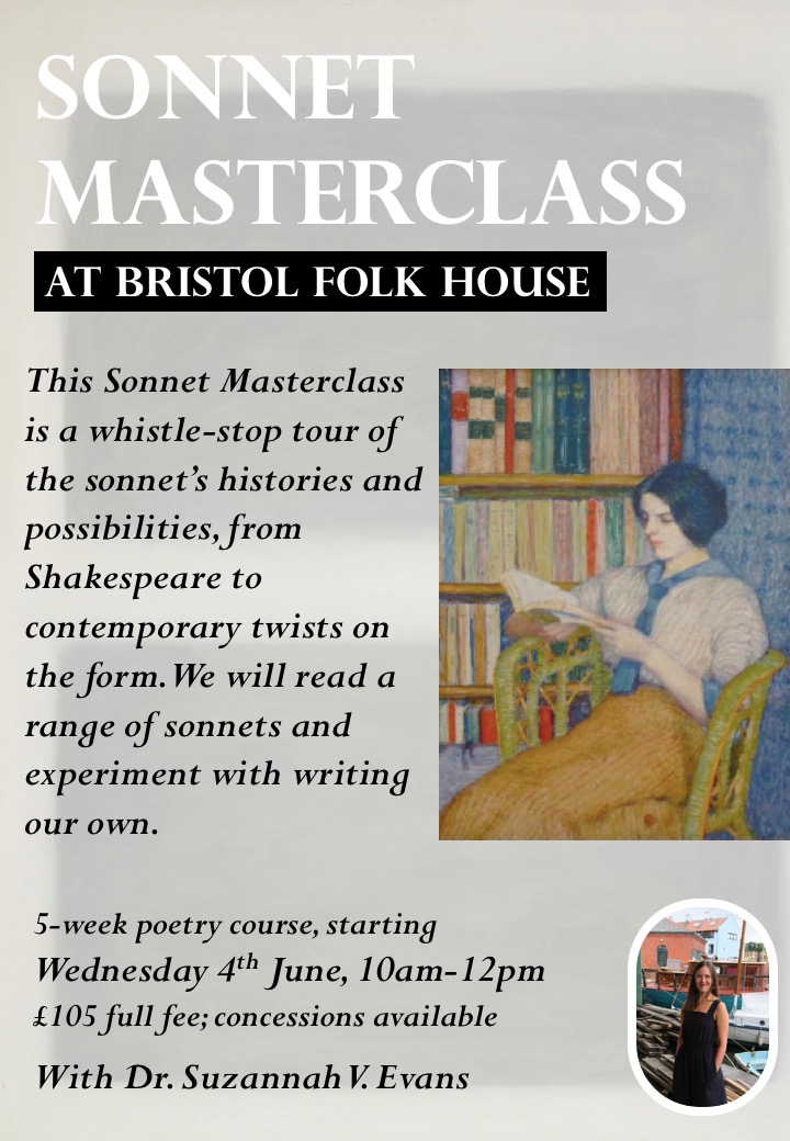 Suzannah V. Evans (@suzannahvevans) on Twitter photo last spots available for the Bristol <a href="/folkhouse/">Bristol Folk House</a> SONNET MASTERCLASS, a whistle-stop tour of this versatile poetic form! 📚🖊️💫 sign up here to read + write in a supportive group context: bristolfolkhouse.co.uk/courses/sonnet… last spots available for the Bristol <a href="/folkhouse/">Bristol Folk House</a> SONNET MASTERCLASS, a whistle-stop tour of this versatile poetic form! 📚🖊️💫 sign up here to read + write in a supportive group context: bristolfolkhouse.co.uk/courses/sonnet…