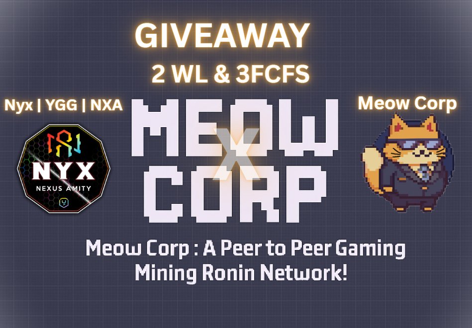 📢Announcement 📢
<a href="/NexusAmity/">Nexus Amity</a> x @meowcorp_mining 
😻GiveAway😻

2 GTD + 3 FCFS 
1 WL= 5 MINT  

To Join: 
👉Follow @Nyx &amp; @meowcorp_mining 
👉Like &amp; RT 
👉Tag 3 Friends &amp; comment your Ronin address 
👉Join Discord : discord.gg/meowcorp 

Winners will be announce on ⏰48hrs⏰