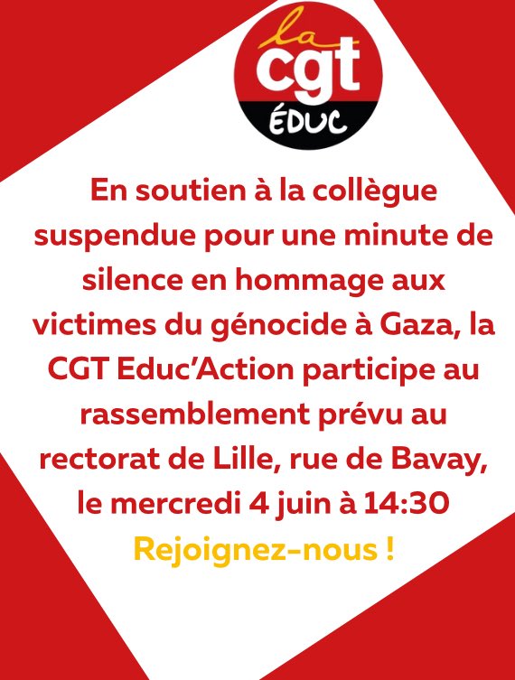 En soutien à la #collègue suspendue pour une minute de silence en hommage aux victimes du #génocide à #Gaza, la #CGT Educ’Action participe au rassemblement prévu au rectorat de Lille, rue de Bavay, le mercredi 4 juin à 14:30
Rejoignez-nous !