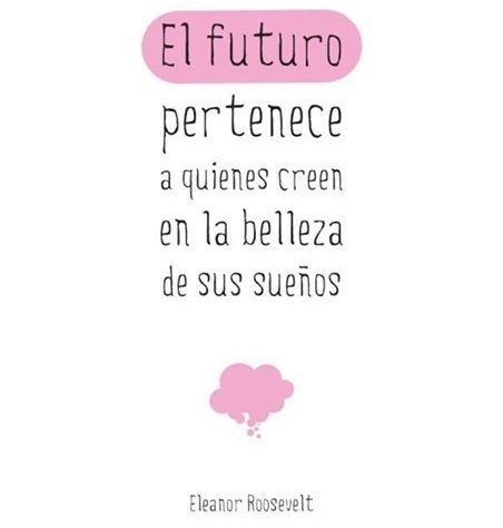 🌹 La frase del día: El futuro pertenece a quienes creen en la belleza de sus sueños. (Eleanor Roosevelt)
#frases #vic3nt3