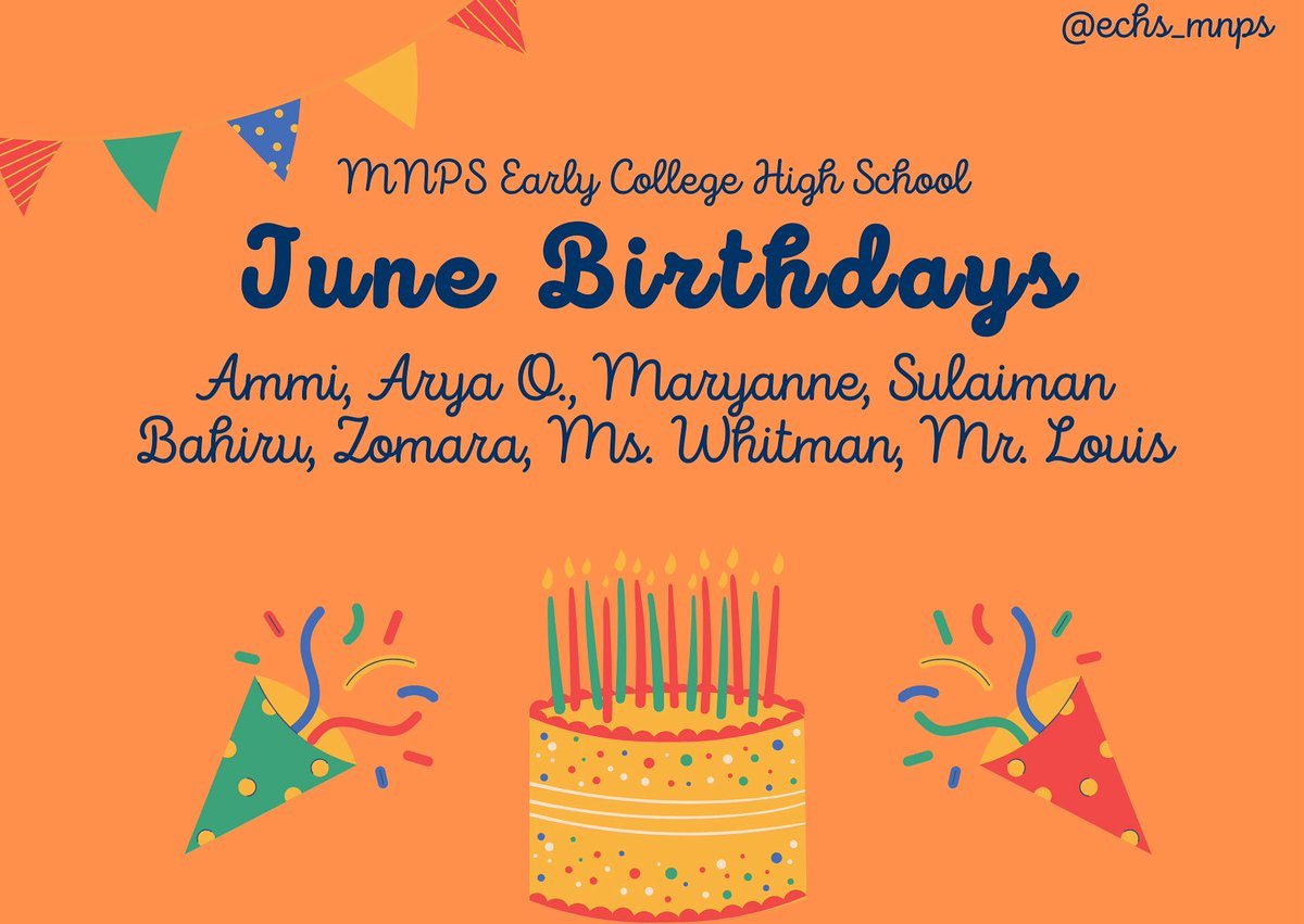 Sending love to our June birthdays! We are so grateful you were born. 🧡🎂#ECHSLevelUp #HSDualEnrollment
