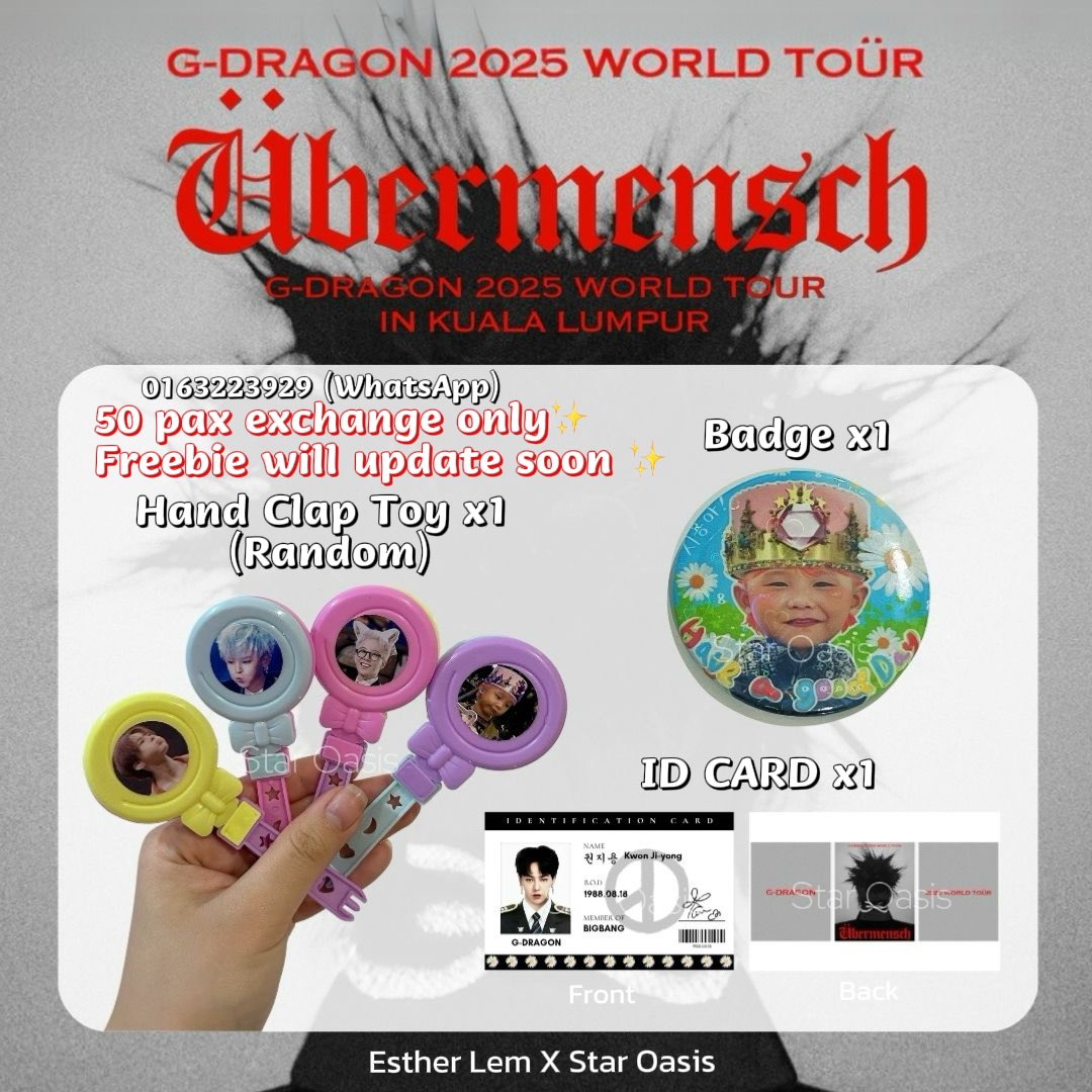 staroasis_'s tweet photo. Hi VIPs! This is my exchange merchandise for the Ubermensch G-Dragon 2025 World Tour in Kuala Lumpur.

📅 Date: 19 &amp; 20 July
📍 Location: Near Axiata Arena (will update on that day)

Please WA me for exchanges!
Freebies will be updated soon 😍
#GDRAGON #GDRAGONinKL https://t.co/ZgABxd7mGp