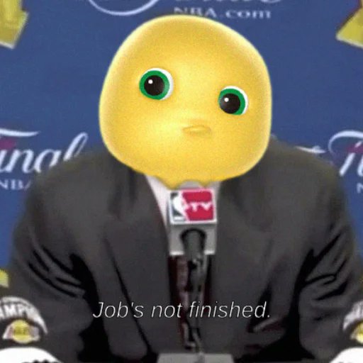 Never left

Job's not finished