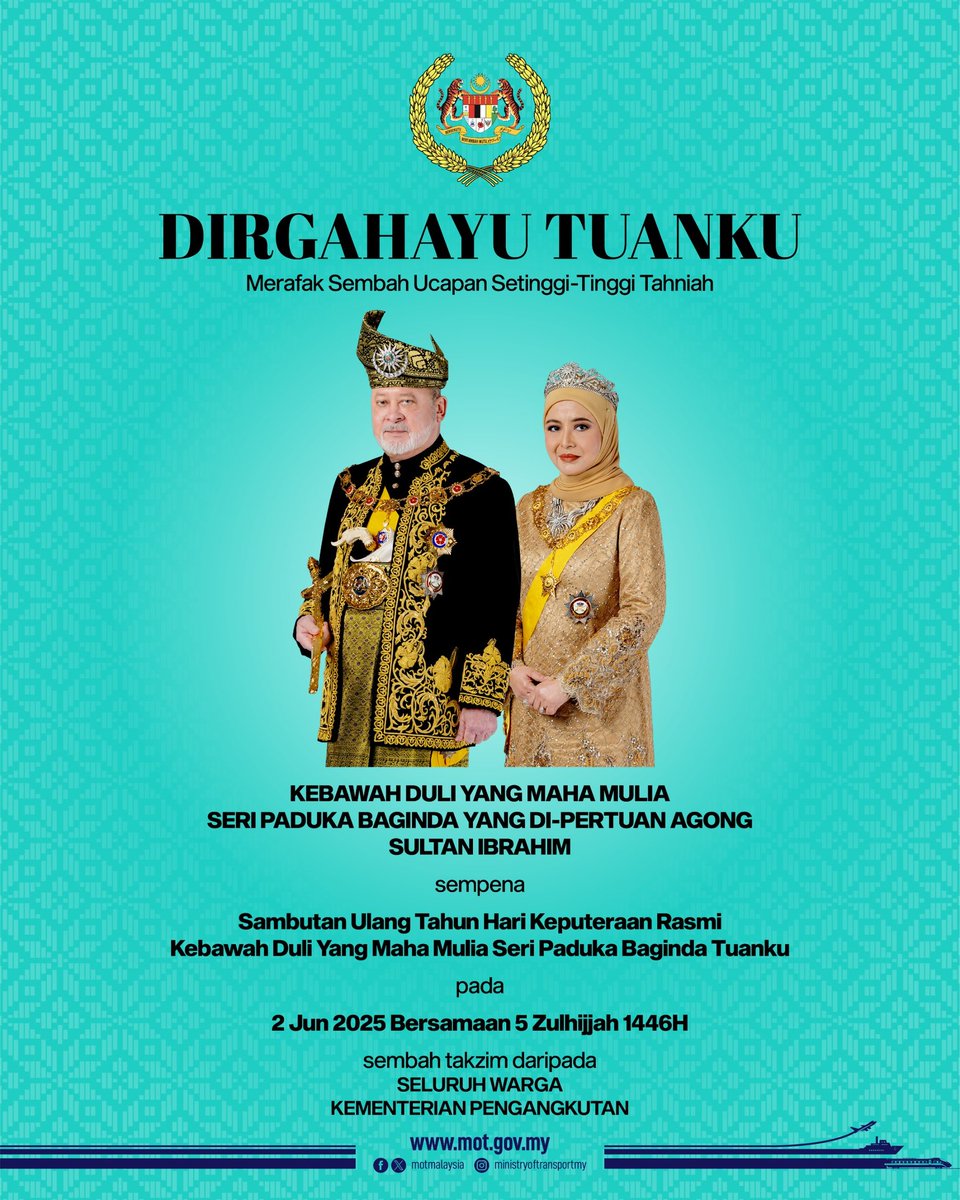 DIRGAHAYU TUANKU
Merafak Sembah Ucapan Setinggi-Tinggi Tahniah

KDYMM SERI PADUKA BAGINDA YANG DI-PERTUAN AGONG SULTAN IBRAHIM
sempena Sambutan Ulang Tahun Hari Keputeraan Rasmi KDYMM Seri Paduka Baginda Tuanku
pada 2 Jun 2025 Bersamaan 5 Zulhijjah 1446H