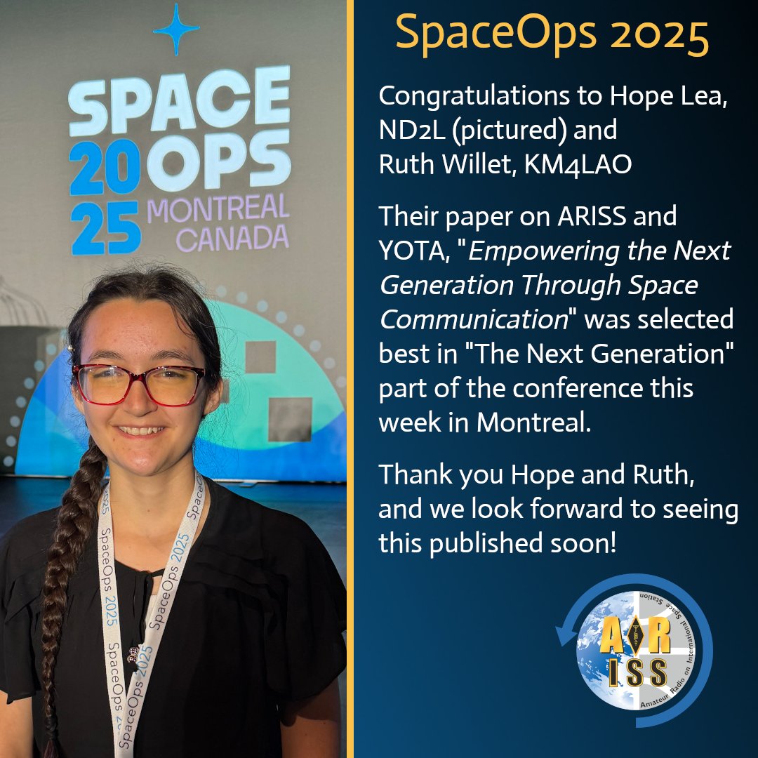 Congratulations to Hope Lea, ND2L, and Ruth Willet, KM4LAO for their winning paper at SpaceOps 2025 this week!

Hope presented the paper in Montreal while Ruth worked on her PhD Quals.  That's some STEM brainpower and teamwork!