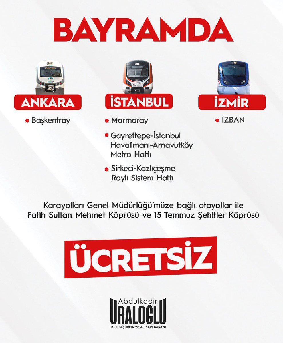 Kurban Bayramı’nda ; 

📍Ankara’da;
🚆Başkentray

📍İstanbul’da;
🚆Marmaray
🚆Gayrettepe - İstanbul Havalimanı - Arnavutköy Metro Hattı
🚆Sirkeci - Kazlıçeşme Raylı Sistem Hattı ile

📍İzmir’de
🚆İZBAN ücretsiz hizmet verecek.

Hayırlı olsun. 

#TürkiyeHızlanıyor 🇹🇷