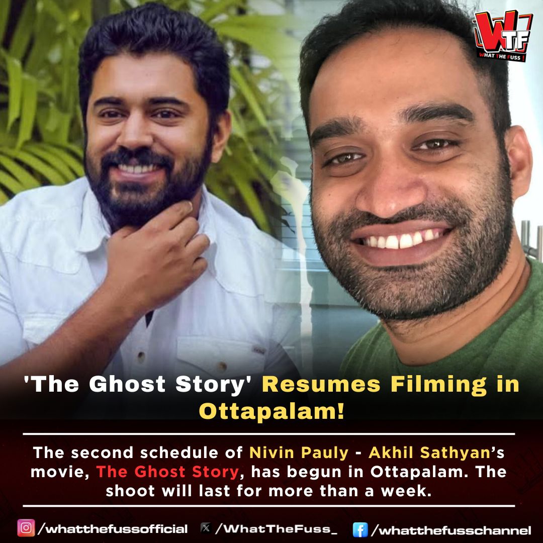WhatTheFuss_'s tweet photo. #NivinPauly - #AkhilSathyan's #TheGhostStory is currently in its second schedule of filming.

Very interesting premise 🙌 https://t.co/N9iH8n8OWb