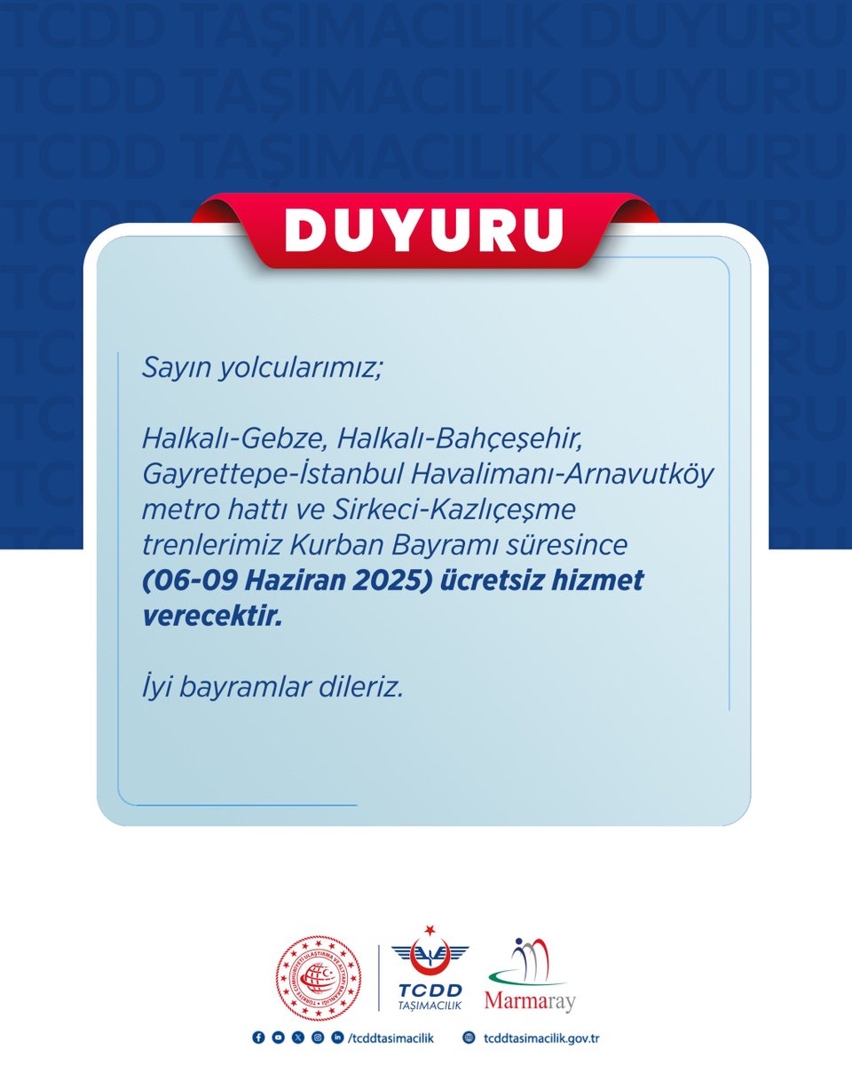 Sayın yolcularımız;

Halkalı-Gebze, Halkalı-Bahçeşehir, Gayrettepe-İstanbul Havalimanı-Arnavutköy metro hattı ve Sirkeci-Kazlıçeşme trenlerimiz Kurban Bayramı süresince (06-09 Haziran 2025) ücretsiz hizmet verecektir.

İyi bayramlar dileriz.