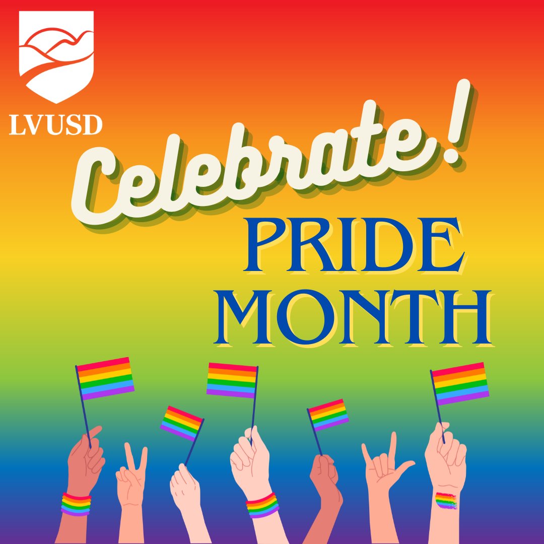 LVUSD joins the nation in recognizing Pride Month. LVUSD is committed to being a safe and welcoming place for all students, families, and staff.