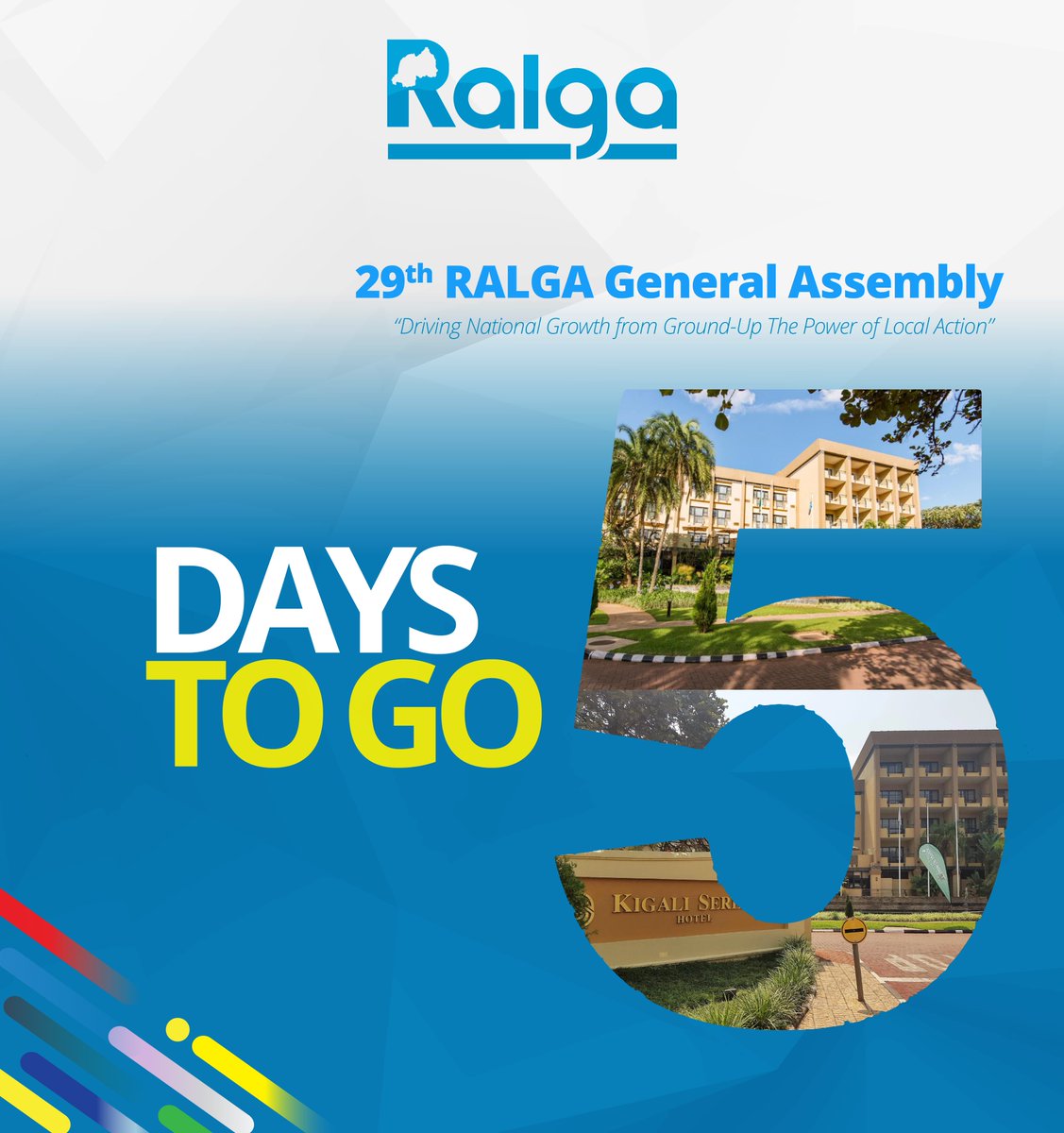 RALGA members will convene for the 29th General Assembly, bringing together local leaders from the City of Kigali, Districts, and villages.

🗓️June 06th,2025
📍Serena Hotel, Kigali
🎙️Theme: Driving National Growth from Ground-Up; The Power of Local Action.

#RALGA_GA29