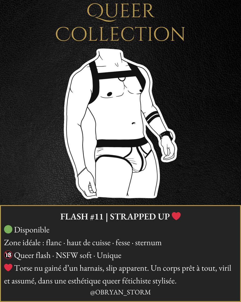 FLASH #11 | STRAPPED UP ❤️
🖤 Harnais, jockstrap et poing fermé. Une posture directe, une sensualité queer codée, entre force, fierté et invitation.
📩 MP pour réserver
#QueerTattoo #NSFWTattoo #LeatherTattoo #Pride2025 #obryanstorm #TatouageQueer