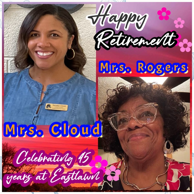 We’re celebrating the retirement of Mrs. Cloud (Assistant Principal) &amp; Mrs. Roger (Behavioral Specialist) on June 3rd at 4pm! Their dedication turned Eastlawn into a family. Thank you for your years of love and service—you’ll always be part of our community! 💙 #EastlawnFamily