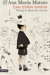 ‘Los niños tontos’ de Ana María Matute es nuestra versión de ‘El Principito’.