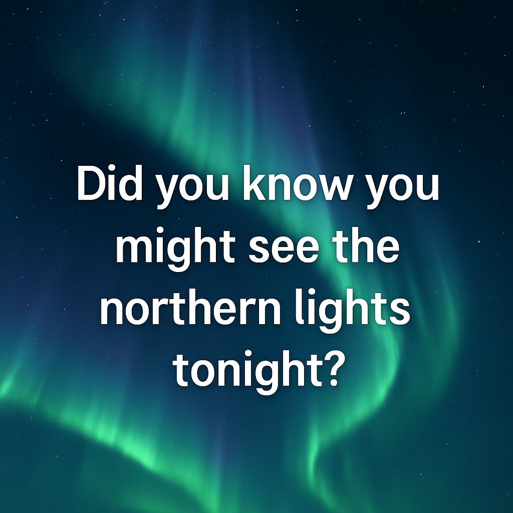 The northern lights could put on a rare and dazzling show tonight (June 1), possibly stretching across skies as far south as Alabama and Northern California — no trip to the Arctic required.

That’s thanks to a powerful coronal mass ejection (CME) that slammed into Earth earlier