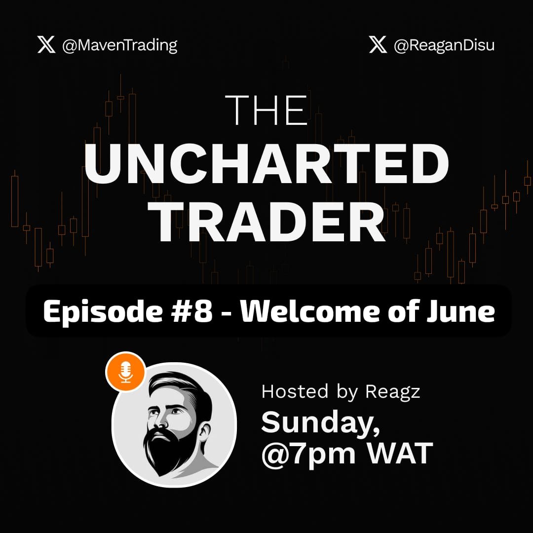ReaganDisu's tweet photo. The Uncharted Trader – Episode #8 🦅
"Welcome to June"

🗓️ Sunday, 7 PM WAT
🎁 Win a $10,000 MAVEN PROP ACCOUNT at the end of the Space!
 #SurpassYourLimits #TheUnchartedTrader https://t.co/2oTf6jWHyk