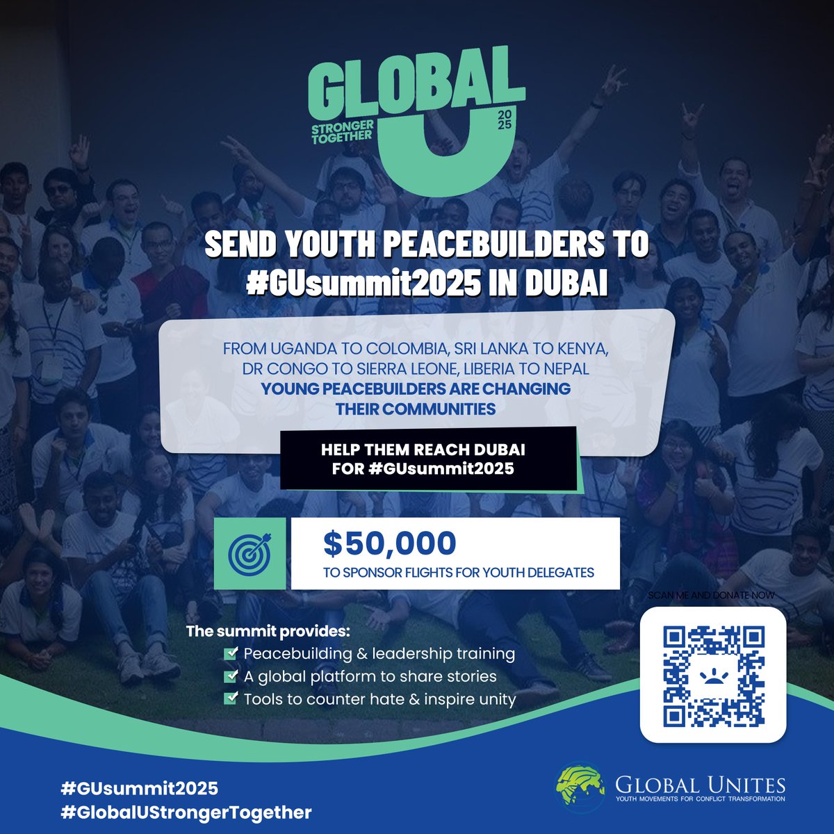 Sponsor a Dream
60 dreams. 1 goal.
Help us get youth from Sri Lanka, Kenya, Palestine, the U.S., and more to Dubai for a powerful peace summit.
👐 Be part of their story.
🎯 Goal: $50,000
gofund.me/46004931
#SponsorADream #UniteForPeace #GUSummit2025