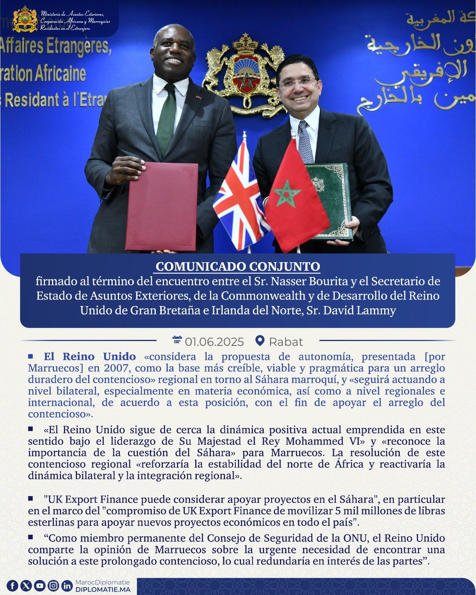 #Sahara_Marroqui : Posición expresada por el Reino Unido de Gran Bretaña e Irlanda del Norte en el Comunicado Conjunto firmado tras la reunión entre el Sr. Nasser Bourita y su homólogo del Reino Unido, Sr. David Lammy, celebrada hoy en Rabat
