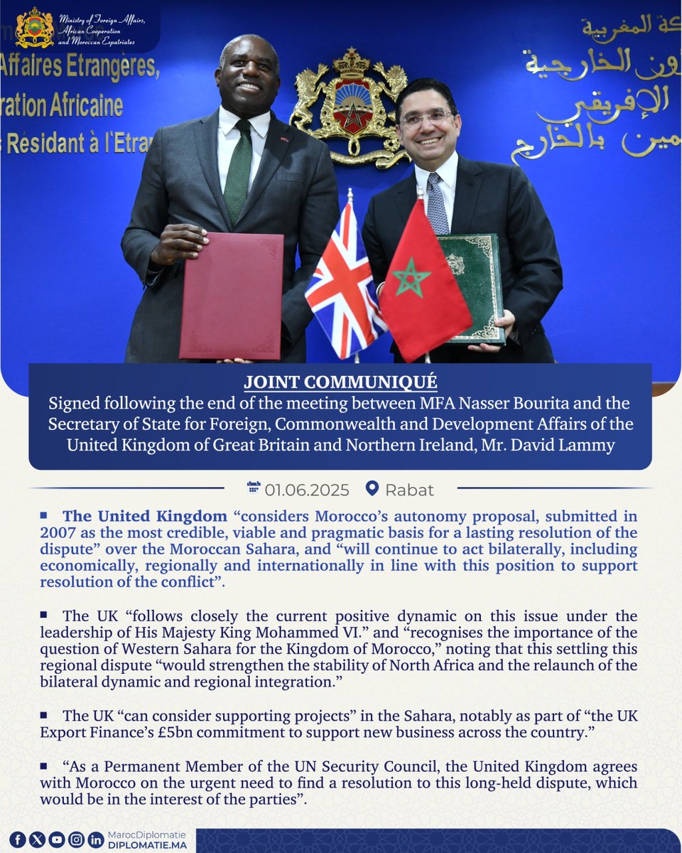 "#Moroccan_Sahara: The position of the United Kingdom of Great Britain and Northern Ireland, as expressed in the joint communiqué signed today in Rabat by MFA Nasser Bourita and his British counterpart, Mr. David Lammy