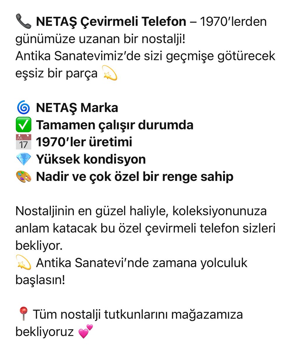 📞 NETAŞ Çevirmeli Telefon – 1970’lerden günümüze uzanan bir nostalji!
.
.
.
#antika #sanat #antikapazarı #antikacı #antikasever #retro #çevirmelitelefon #plakçalar #pikap #radyo #radio #antikaradyo #mezat #mezatbaşlıyor #müzayede #onlinemüzayede #osmanlı #antikamobilya #gramofon